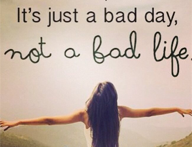 Just a bad day
